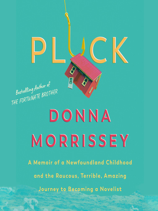 Title details for Pluck by Donna Morrissey - Wait list
